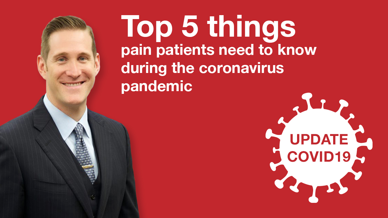 Top 5 Things Pain Patients Need To Know During The Coronavirus Pandemic